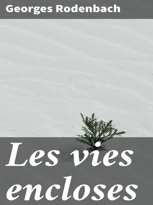 cover image of Les vies encloses
